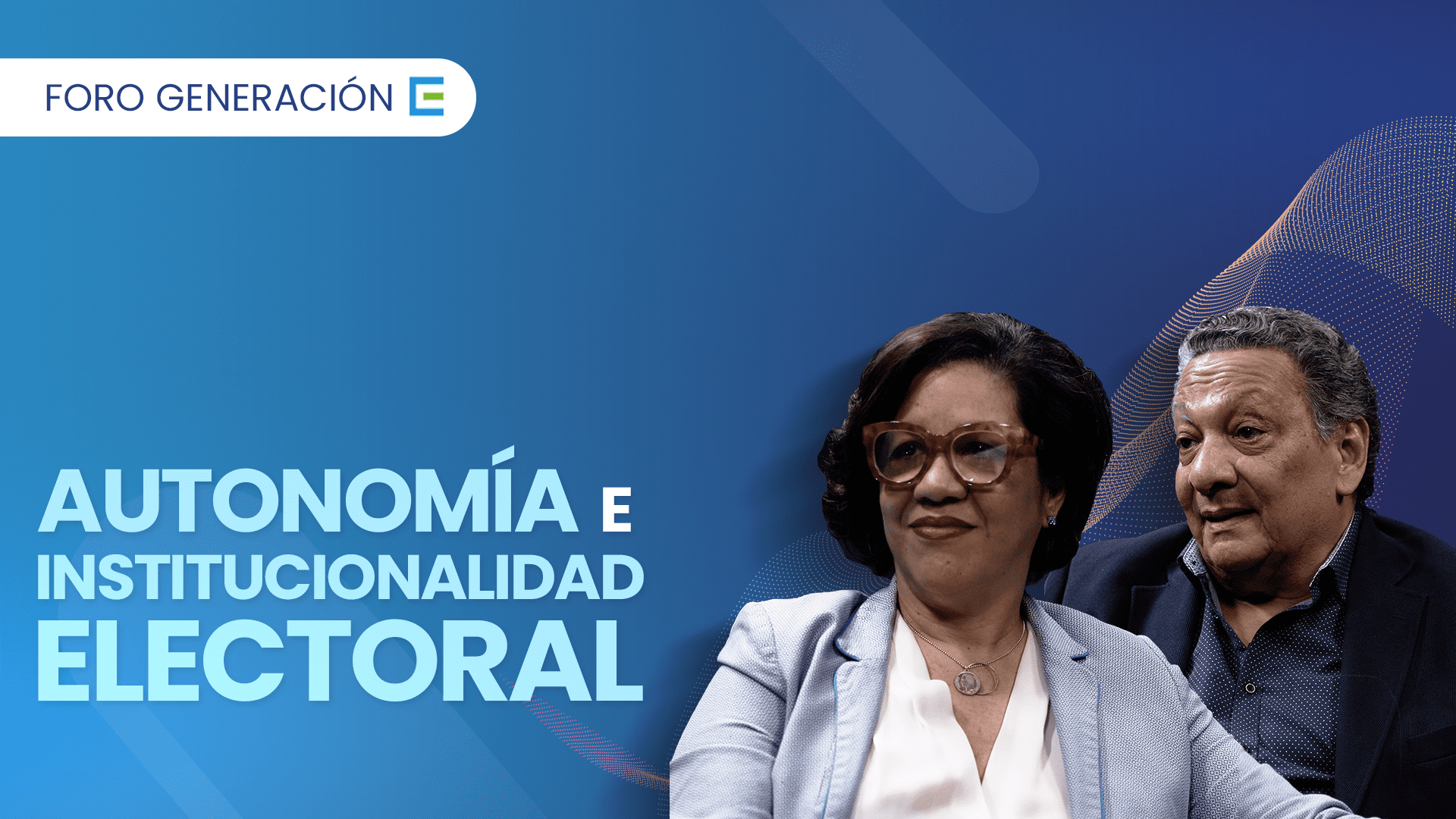 Generación E,Cap. 2. Autonomía e Institucionalidad Electoral.